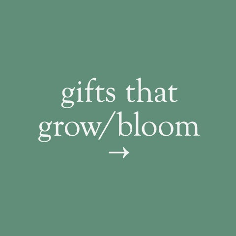 Gifts that grow/bloom