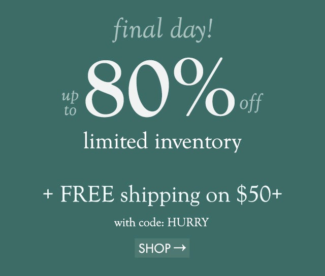 final day up to 80% off popular items + FREE shipping on $50+ code: HURRY