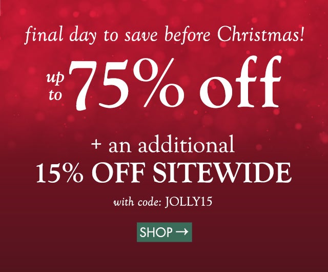 end of season sale! up to 75% off + an additional 15% off sitewide code: JOLLY15