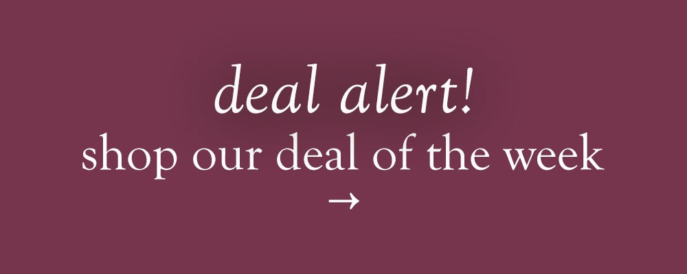 deal alert! shop our deal of the week