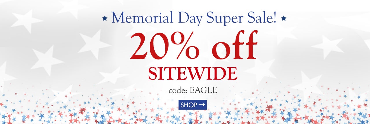 Memorial Day Super Sale! 20% off SITEWIDE code: EAGLE